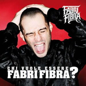 Fabri Fibra - Chi Vuole Essere Fabri Fibra? (2009)
