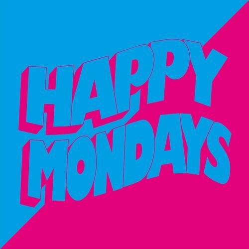 Happy Mondays (sped up)