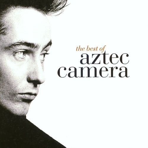 The Best Of Aztec Camera