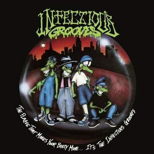 The Plague That Makes Your Booty Move... It's the Infectious Grooves