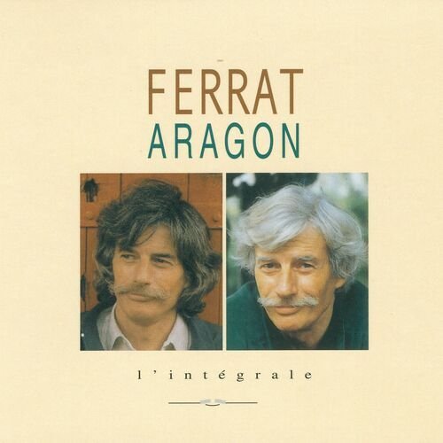 Ferrat chante Aragon, l'intégrale