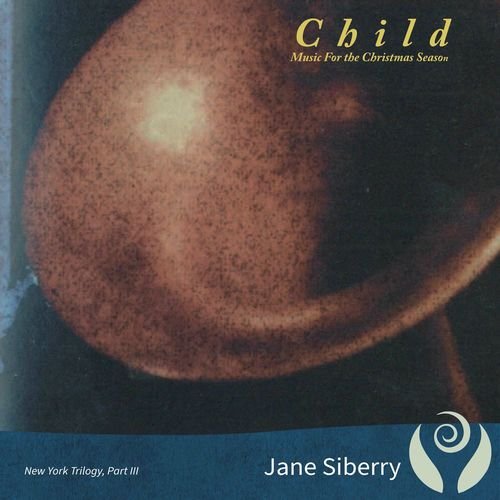 Child: Music For The Christmas Season (New York Trilogy, Part III)