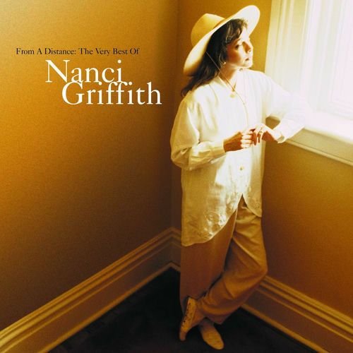 From A Distance: The Very Best Of Nanci Griffith