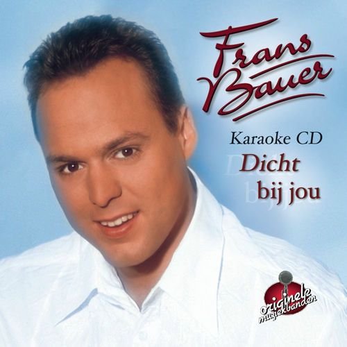 Dicht Bij Jou - Karaoke