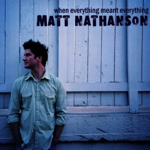 When Everything Meant Everything