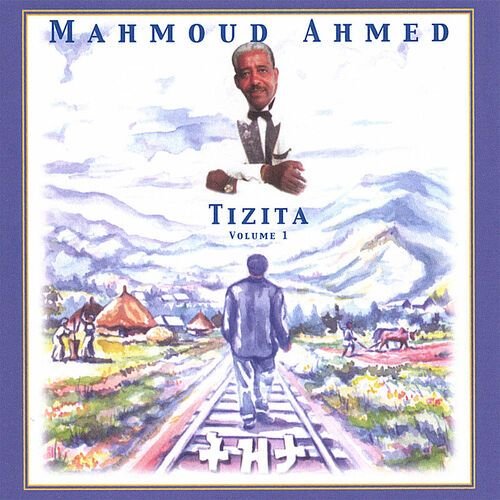 The Best of... Tizita Vol. 1 de Mahmoud Ahmed — portada