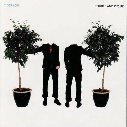 Trouble and Desire