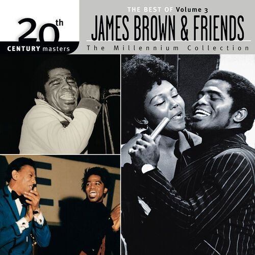 The Best Of James Brown 20th Century The Millennium Collection Vol. 3