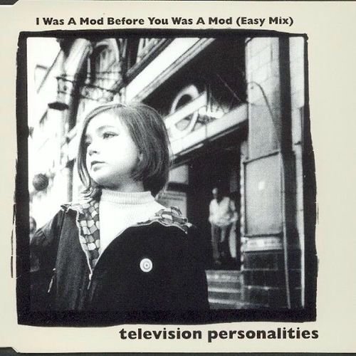 I Was A Mod Before You Was A Mod (Easy Mix)