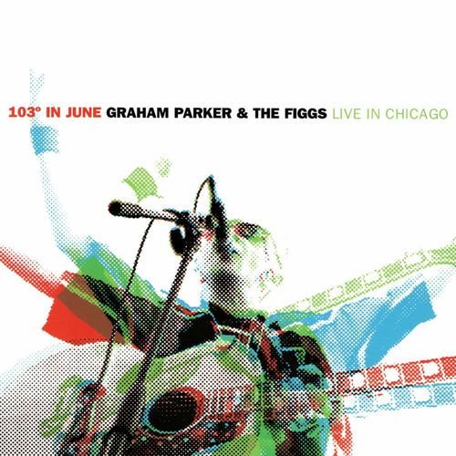 103 Degrees In June: GP & The Figgs Live