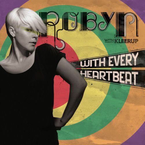 With Every Heartbeat - with Kleerup