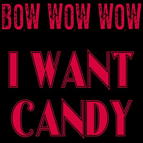 I Want Candy