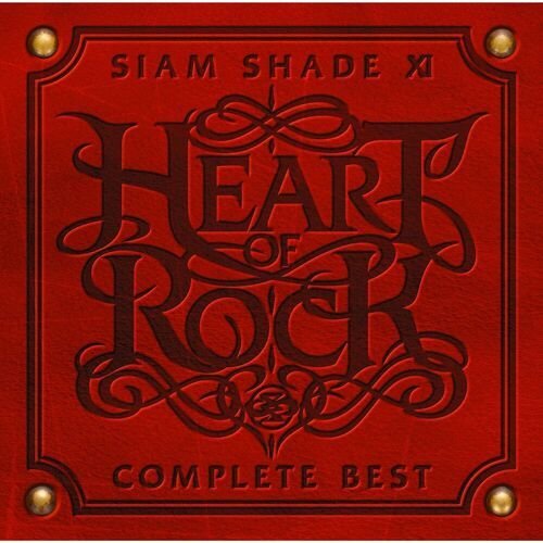 Siam Shade XI Complete Best - Heart of Rock