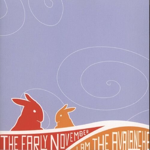 Early November / I Am The Avalanche