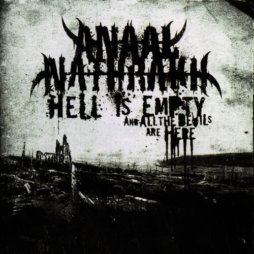 Hell is Empty All the Devils are Here