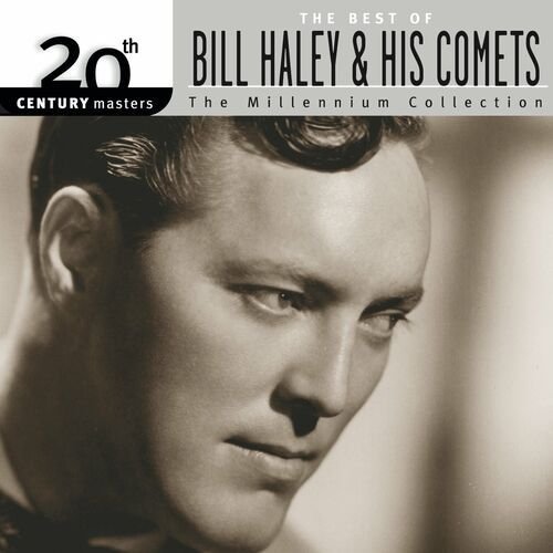 Best Of Bill Haley & His Comets: 20th Century Masters: The Millennium Collection