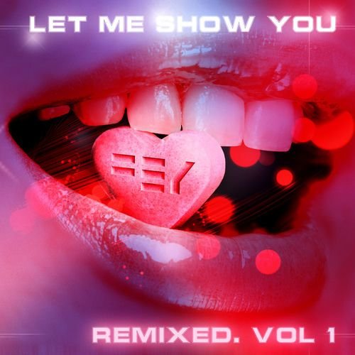 Let Me Show You Remixed, Vol. 1