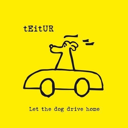 Let the Dog Drive Home de Teitur — portada