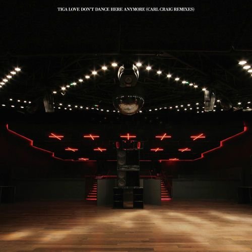 Love Don't Dance Here Anymore (Carl Craig Remixes)