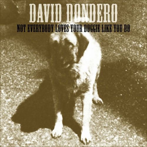 Not Everybody Loves Your Doggie Like You Do