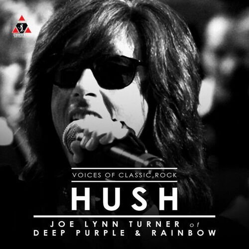 The Voices Of Classic Rock 'Hush' Ft. Joe Lynn Turner of Deep Purple