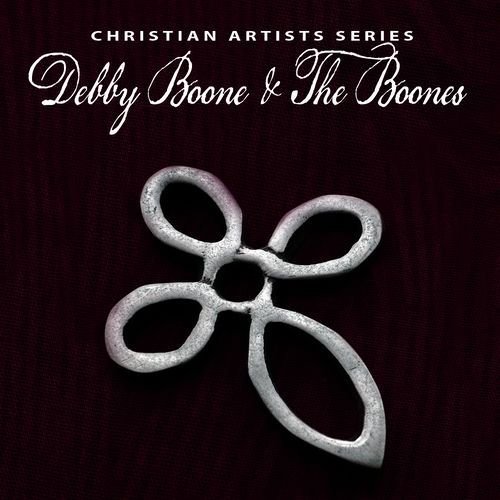 Christian Artists Series: Debby Boone & The Boones
