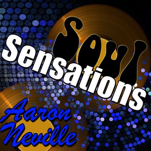 Soul Sensations: Aaron Neville