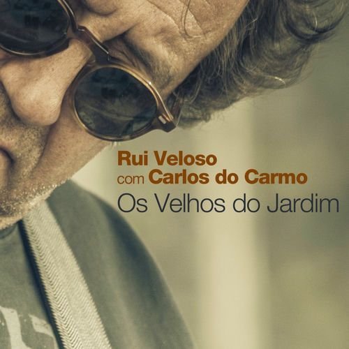 Os Velhos Do Jardim (feat.Carlos do Carmo)