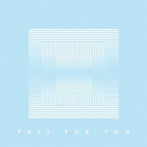 Fall for You