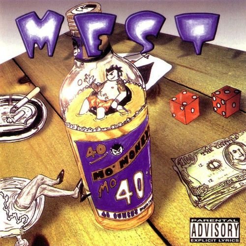 Mo' money Mo 40'z