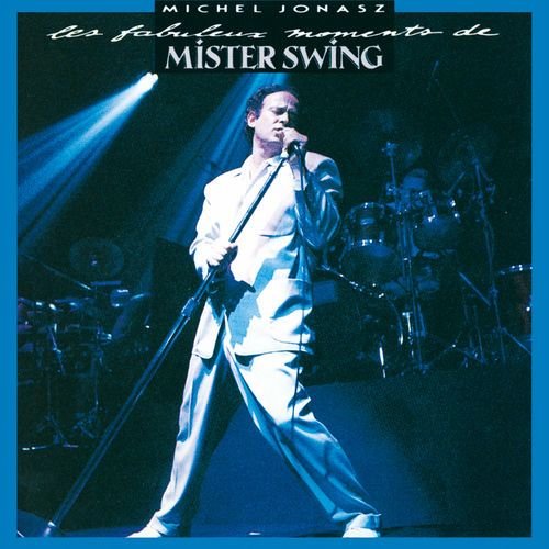 Les fabuleux moments de Mister Swing (Live, 1989)