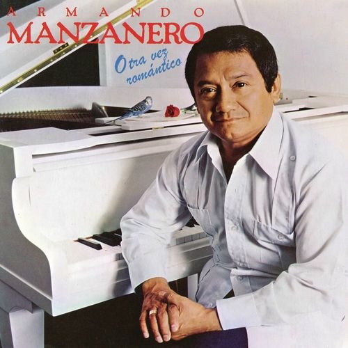 Armando Manzanero Otra Vez Romántico