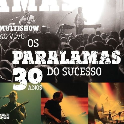 Multishow Ao Vivo - Os Paralamas Do Sucesso 30 Anos (Live)