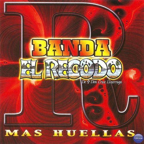 Banda el Recodo de Don Cruz Lizarraga: Mas Huellas