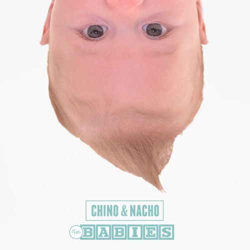 Chino & Nacho for Babies
