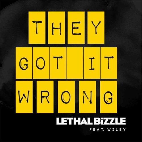They Got It Wrong (feat. Wiley) (feat. Wiley)