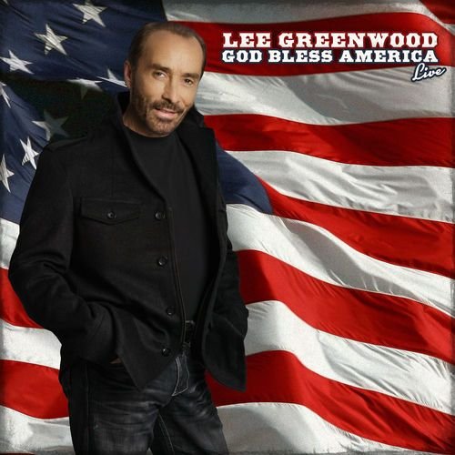 Lee Greenwood God Bless America (Live)
