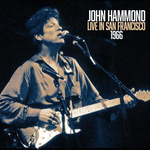 John Hammond Live In San Francisco 1966 (Live)