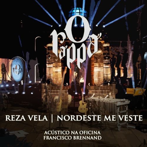 Reza vela / Norte-nordeste me veste (Participação especial RAPadura Xique Chico) (Ao Vivo)