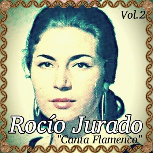Rocío Jurado - Canta Flamenco, Vol. 2