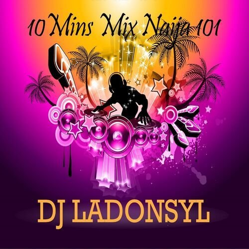 10Mins Mix Naija 101