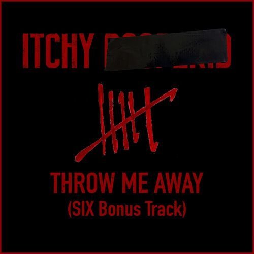 Throw Me Away (Six Bonus Track)