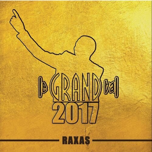 Le Grand Bal 2017 - Raxas (Live)