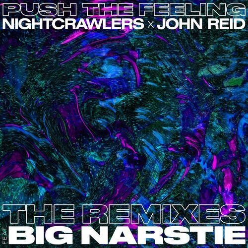 Push The Feeling (feat. Big Narstie) (The Remixes)