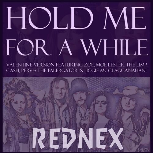 Hold Me for a While (feat. Zoe, Moe Lester the Limp, Cash, Pervis the Palergator & Jiggie McClagganahan) [Valentine Version] [Unpl