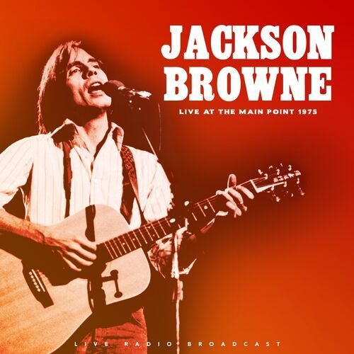 Live At The Main Point (Live) de Jackson Browne — portada