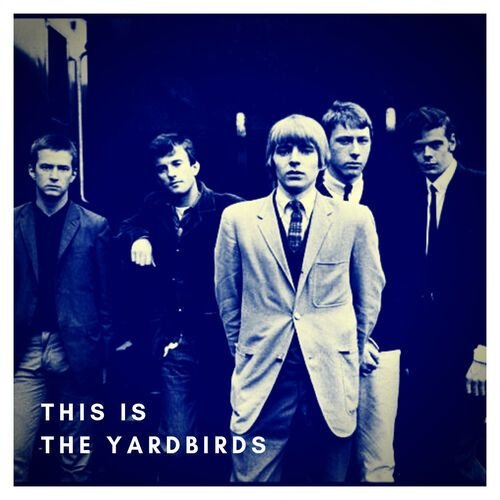 This is the Yardbirds