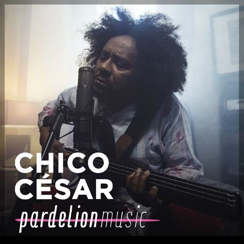 Chico César Live On Pardelion Music