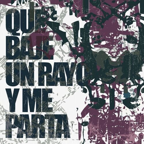 Que Baje un Rayo y Me Parta (2020)