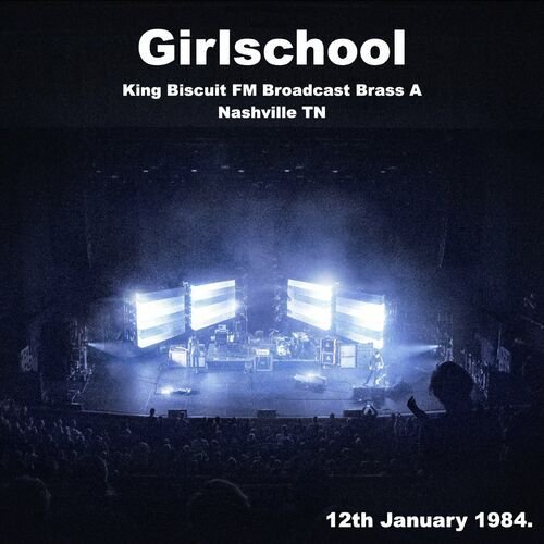 Girlschool - King Biscuit FM Broadcast Brass A Nashville TN 12th Janury 1984.